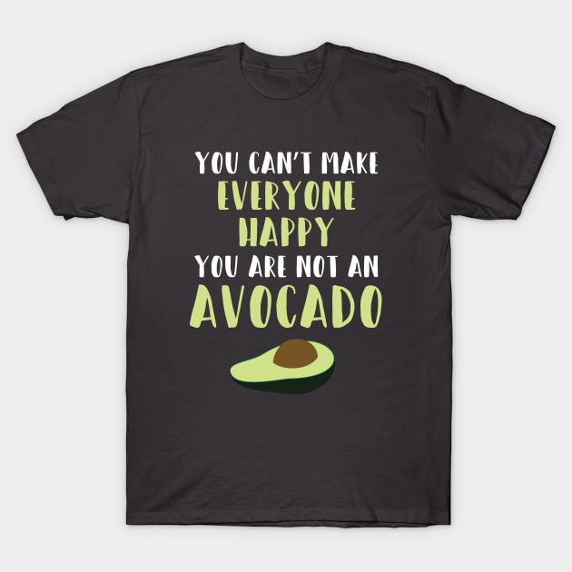 You Are Not An Avocado T-Shirt by SoCoolDesigns